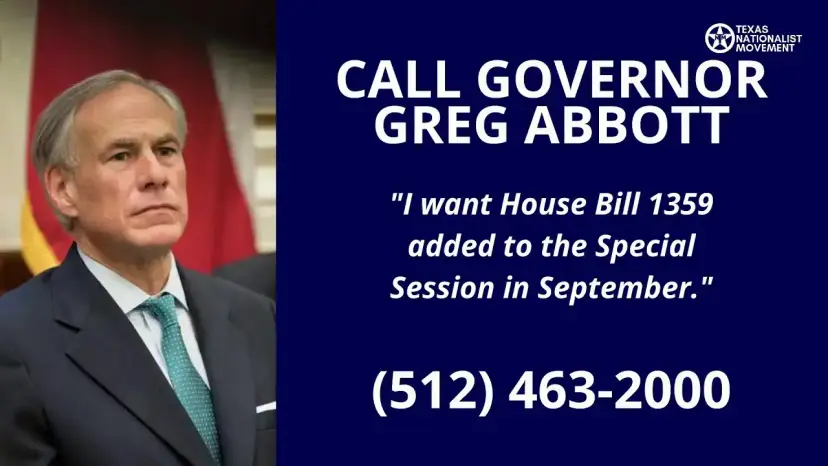 Graphic reading 'Call Governor Greg Abbott: I want House Bill 1359 added to the Special Session' with a phone number.
