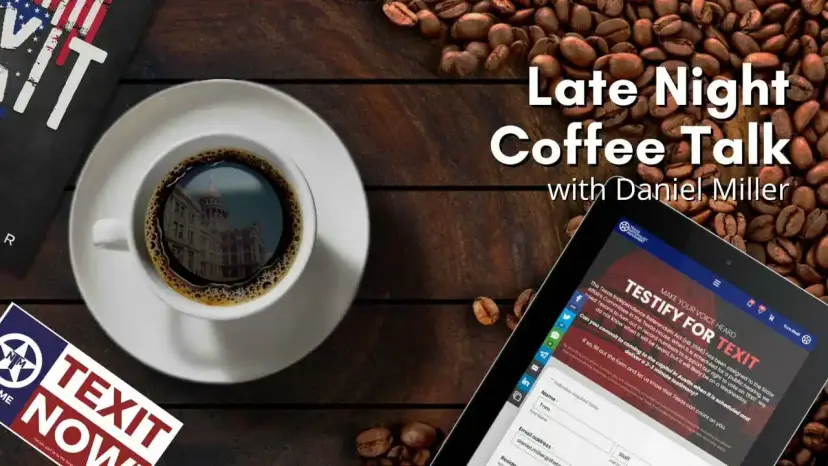Late Night Coffee Talk with Daniel Miller: the Capitol in a cup, a Testify for TEXIT page on a tablet