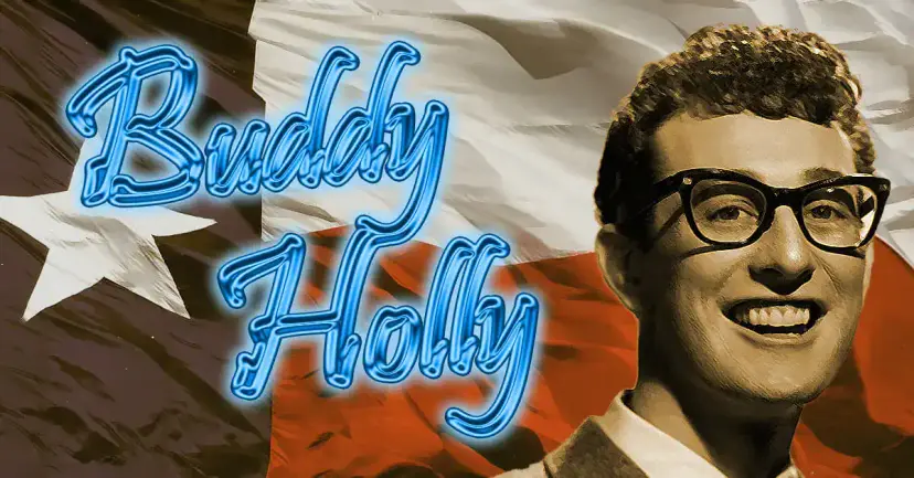 Portrait of Buddy Holly in glasses beside his name in glowing blue script over a Texas flag.