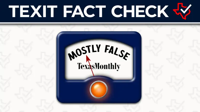 'TEXIT Fact Check' graphic with a gauge labeled 'Texas Monthly' pointing to 'Mostly False.'