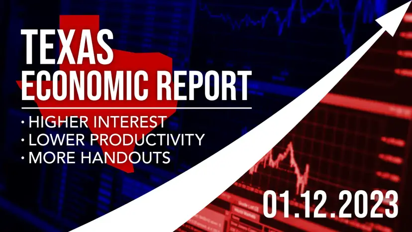 Texas Economic Report graphic for 01.12.2023 listing higher interest, lower productivity and more handouts