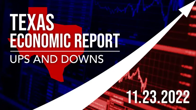 Graphic reading 'Texas Economic Report: Ups and Downs, 11.23.2022' with a Texas map and rising arrow