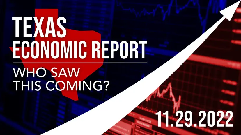 Graphic reading 'Texas Economic Report: Who Saw This Coming? 11.29.2022' with a Texas map and rising arrow