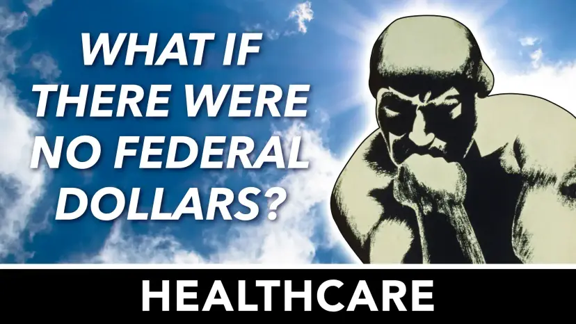 Graphic asking 'What if there were no federal dollars? Healthcare' with a sketch of The Thinker statue.