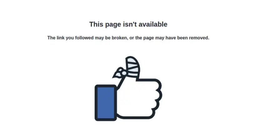Facebook error page reading "This page isn't available" above a bandaged thumbs up icon.