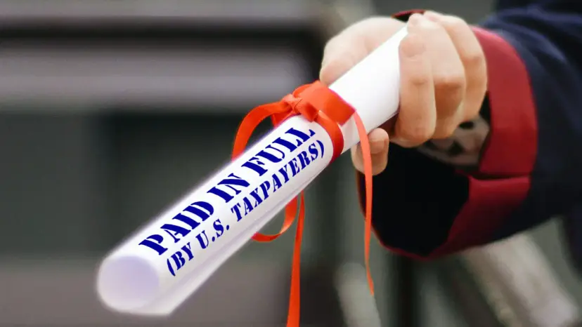 A hand holds a rolled diploma labeled 'Paid in Full (by U.S. Taxpayers)' tied with a red ribbon.