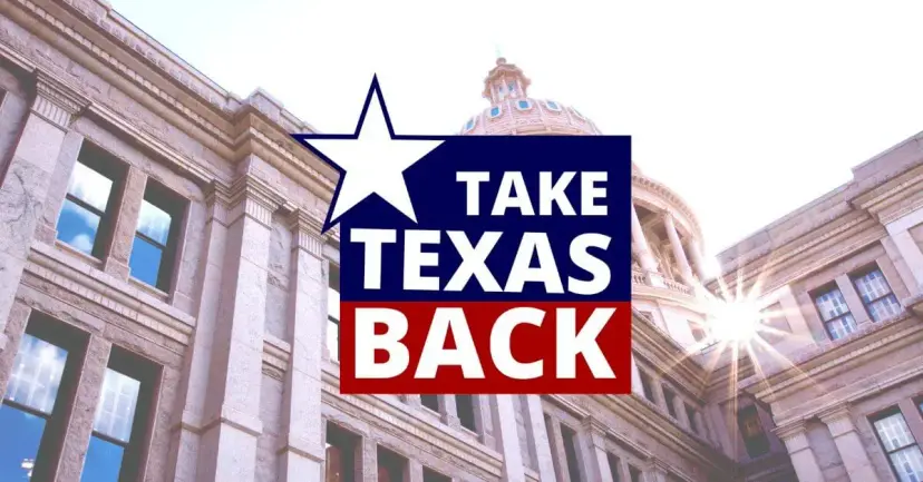 Graphic reading 'Take Texas Back' over a view of the Texas Capitol.