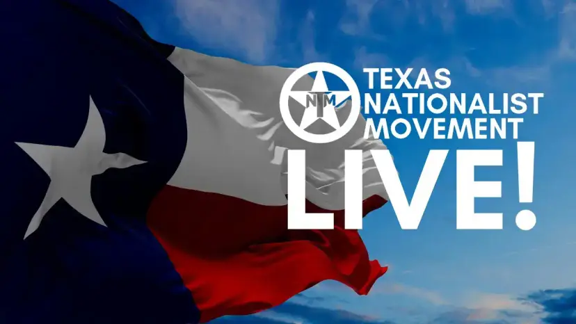 Texas flag waving against a blue sky beside the Texas Nationalist Movement logo and the word 'Live!'