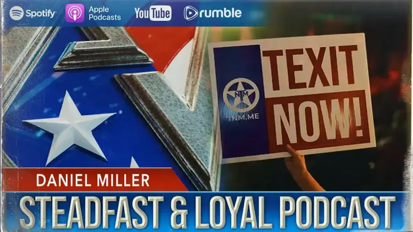 Steadfast and Loyal Podcast thumbnail with Daniel Miller's name and a hand holding a 'TEXIT NOW!' sign.