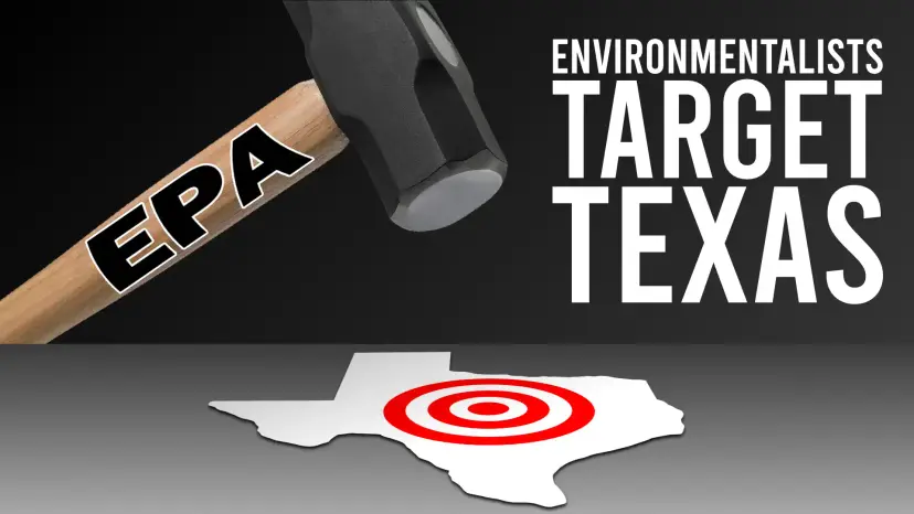 Sledgehammer labeled 'EPA' above a target on a Texas map, with text reading 'Environmentalists Target Texas'