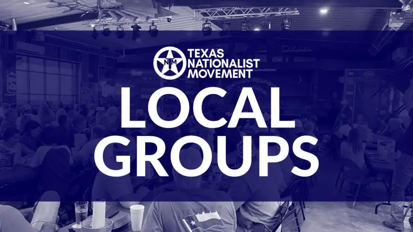 Texas Nationalist Movement 'Local Groups' graphic over a blue-tinted photo of a crowded meeting