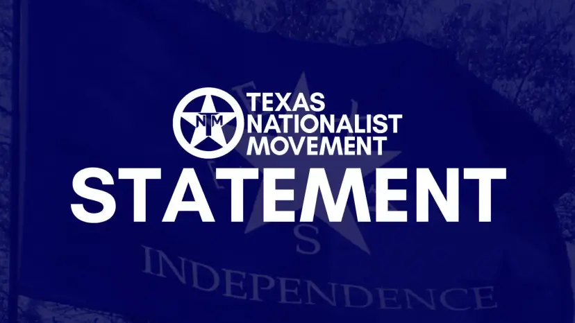 Graphic reading 'Texas Nationalist Movement Statement' over a dark blue flag bearing the word 'Independence.'