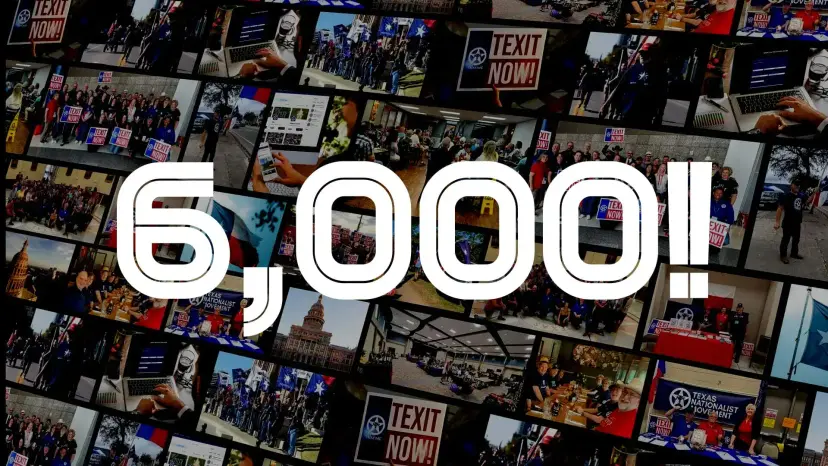 Large text reading '6,000!' over a collage of photos from TEXIT events and rallies.