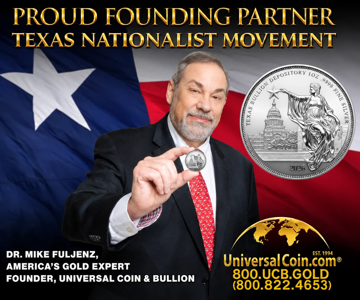 Universal Coin & Bullion, proud Founding Partner of the Texas Nationalist Movement