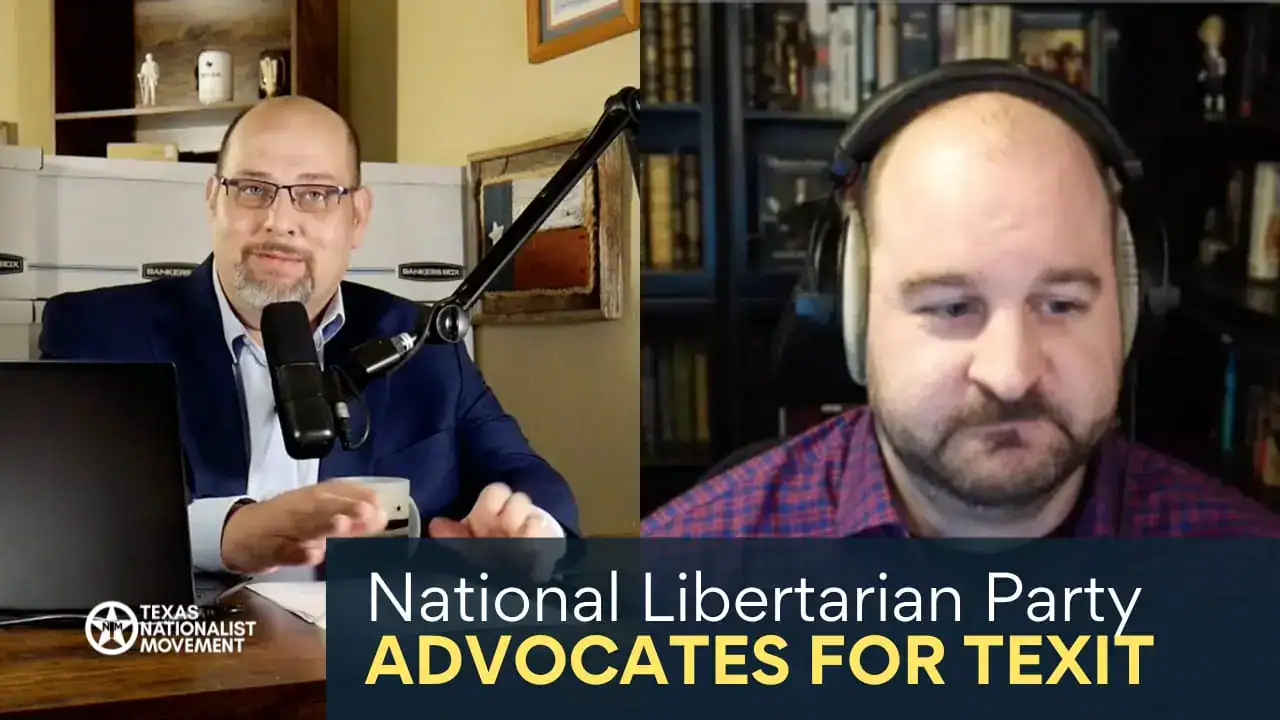 Split screen of a host and a guest in headphones, with text reading 'National Libertarian Party Advocates for TEXIT.'