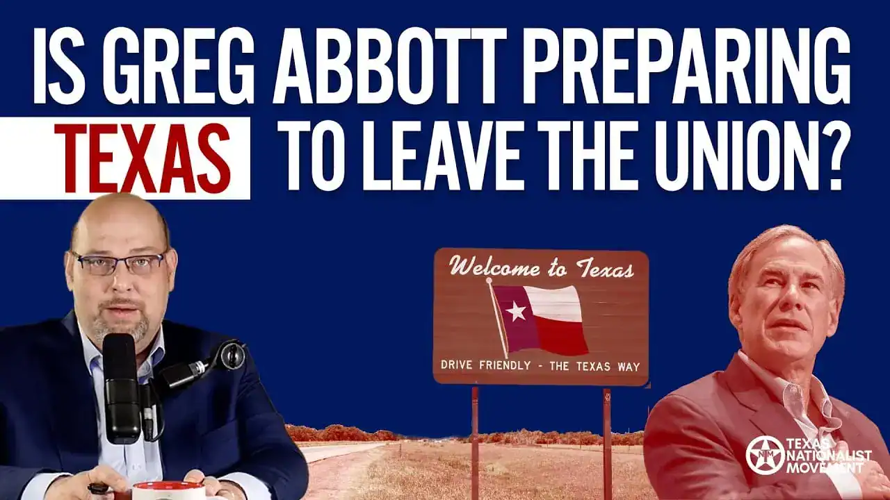 Graphic asking 'Is Greg Abbott Preparing Texas to Leave the Union?' showing Greg Abbott and a Welcome to Texas sign.