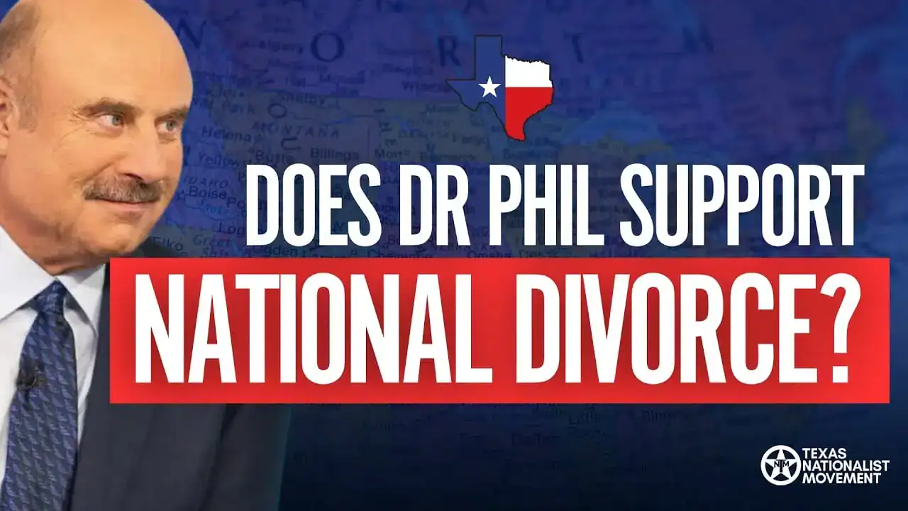 Dr. Phil beside text reading 'Does Dr Phil Support National Divorce?' over a map with a Texas flag.