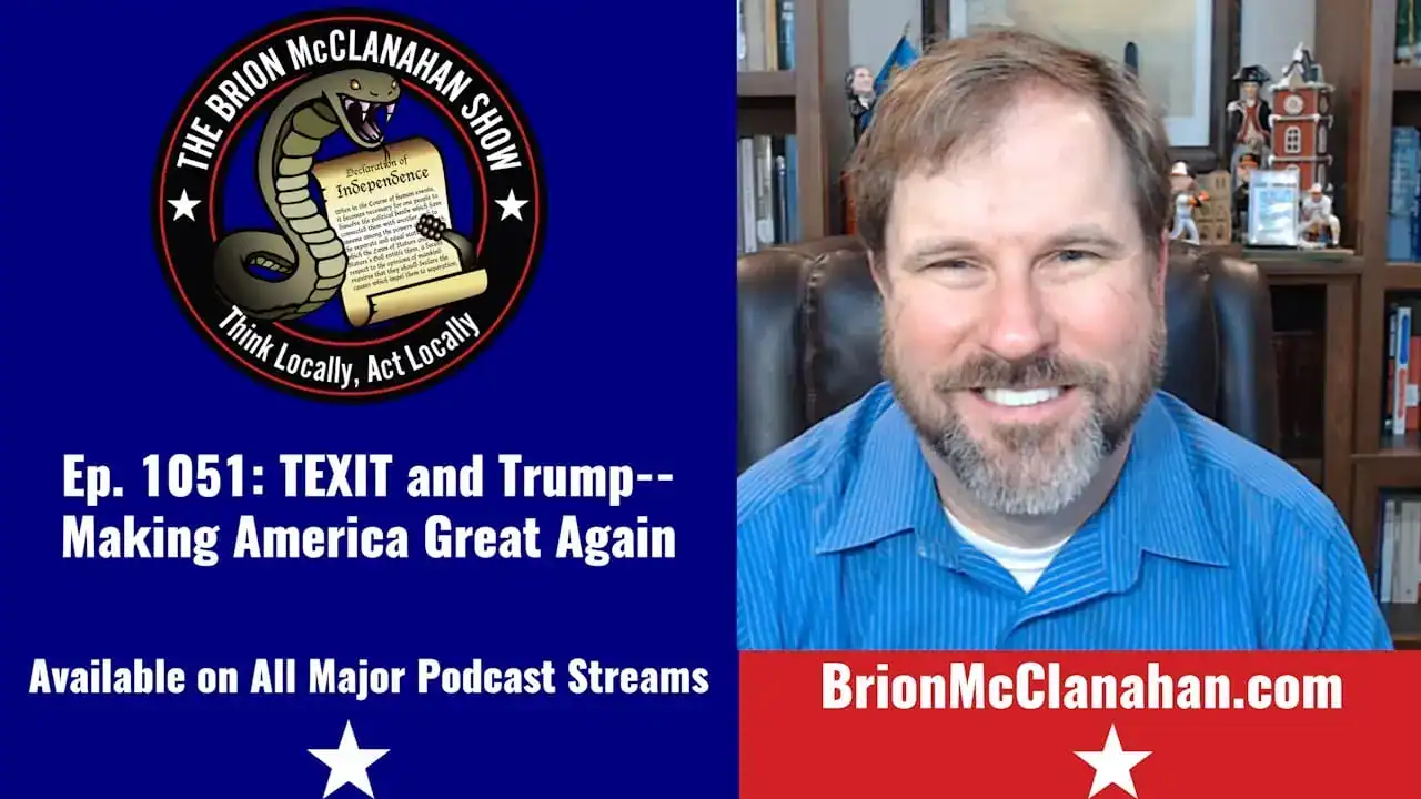 Brion McClanahan smiling beside his show logo and the episode title 'Ep. 1051: TEXIT and Trump.'