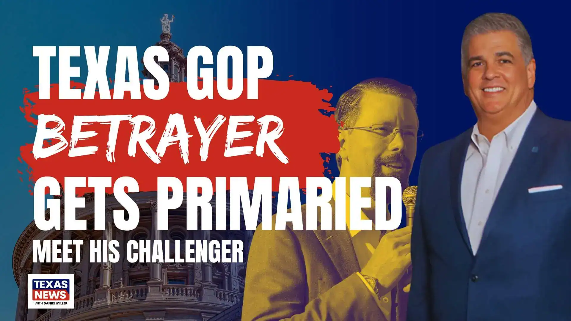 Video thumbnail reading 'Texas GOP Betrayer Gets Primaried, Meet His Challenger' with two men in front of the Texas Capitol.